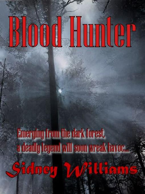 Title details for Blood Hunter by Sidney Williams - Available